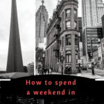 How to spend a weekend in Toronto