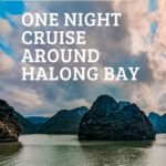 one night cruise around Halong Bay